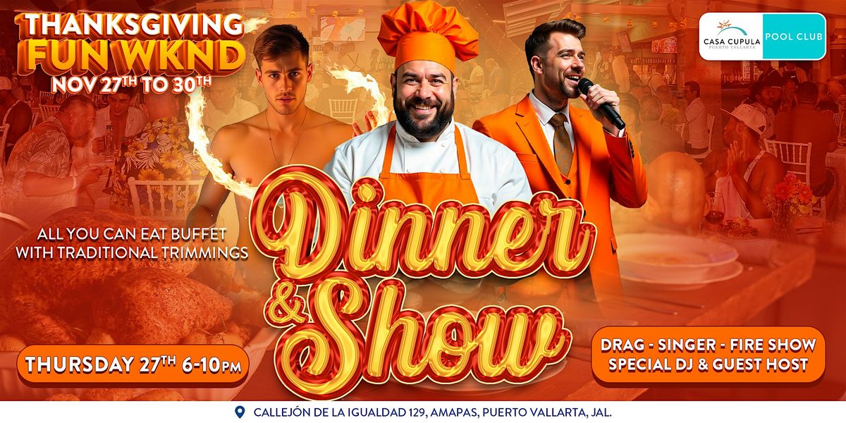 Thanksgiving Dinner & Show at Pool Club PV by Casa Cupula