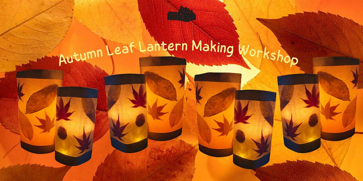 Autumn Leaf Lantern Making