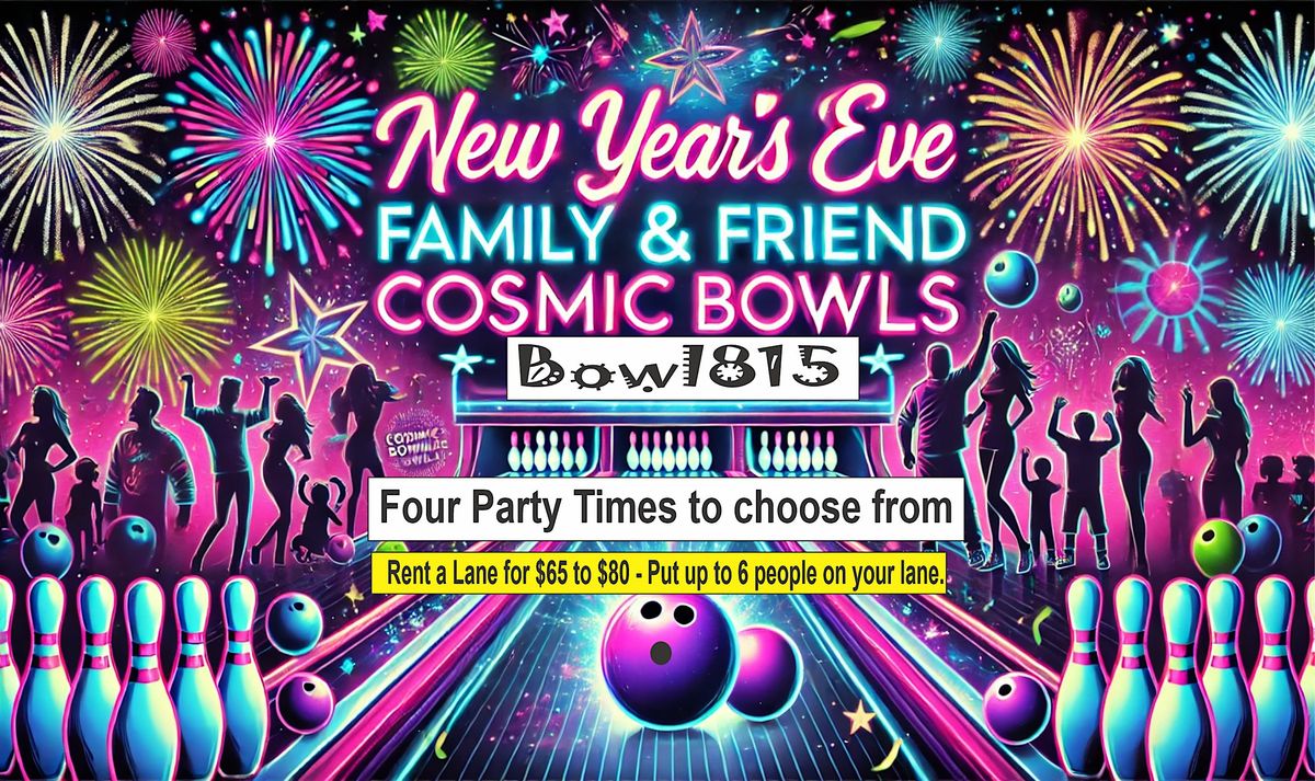 New Year's Eve Cosmic Bowls - Four Party Times to choose from.