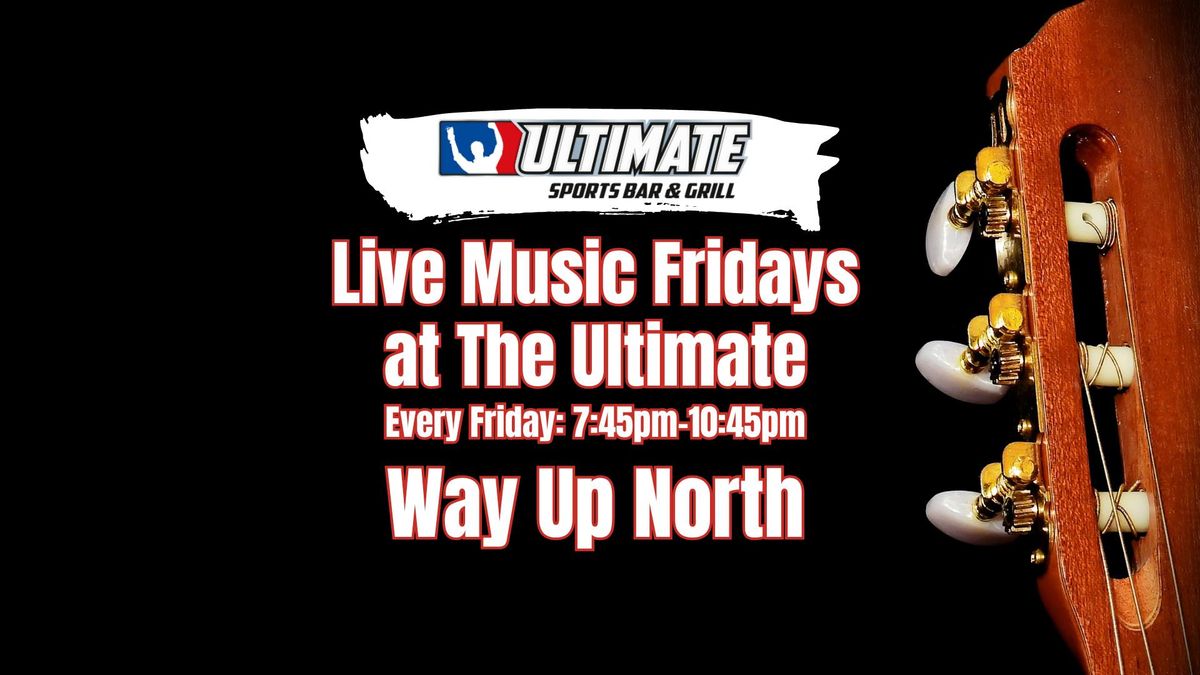 Live Music Fridays - Way Up North