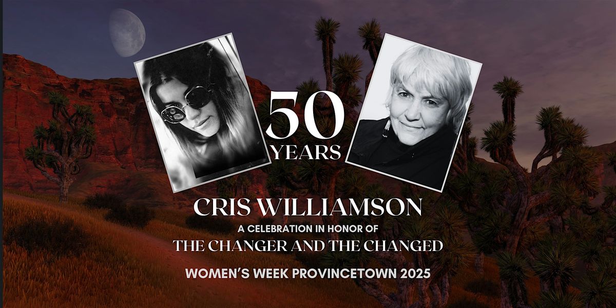 Cris Williamson: The Changer and the Changed \u2013 50th Anniversary Concert