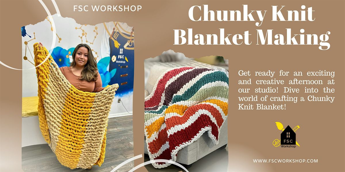 Chunky Knit Throw Blanket Making Workshop