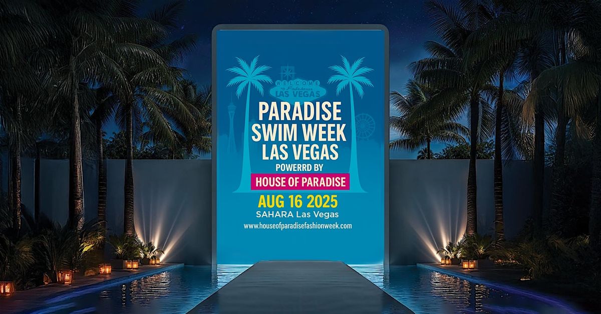 Paradise Las Vegas Swim Week Powered by House of Paradise