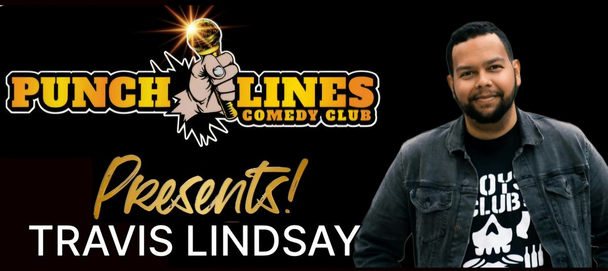 Travis Lindsay at Punch Lines Comedy Club!