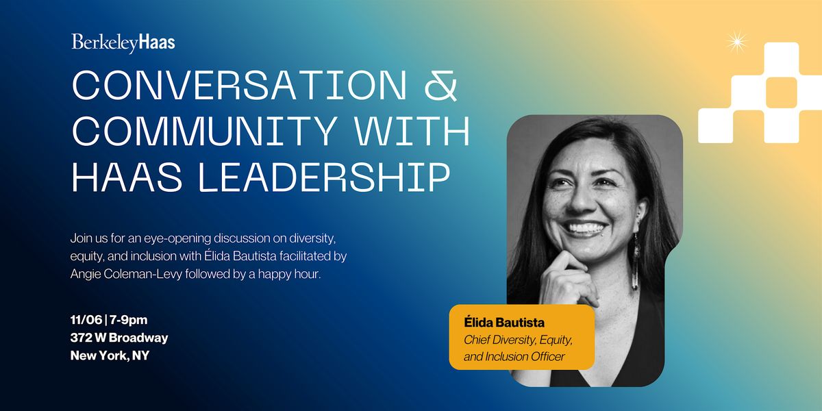 Conversation & Community with Haas Leadership