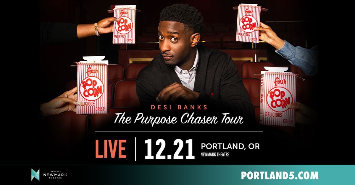 Desi Banks: The Purpose Chaser Tour | Newmark Theatre