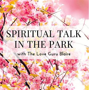 Spiritual Talk In The Park with The Love Guru Blaire