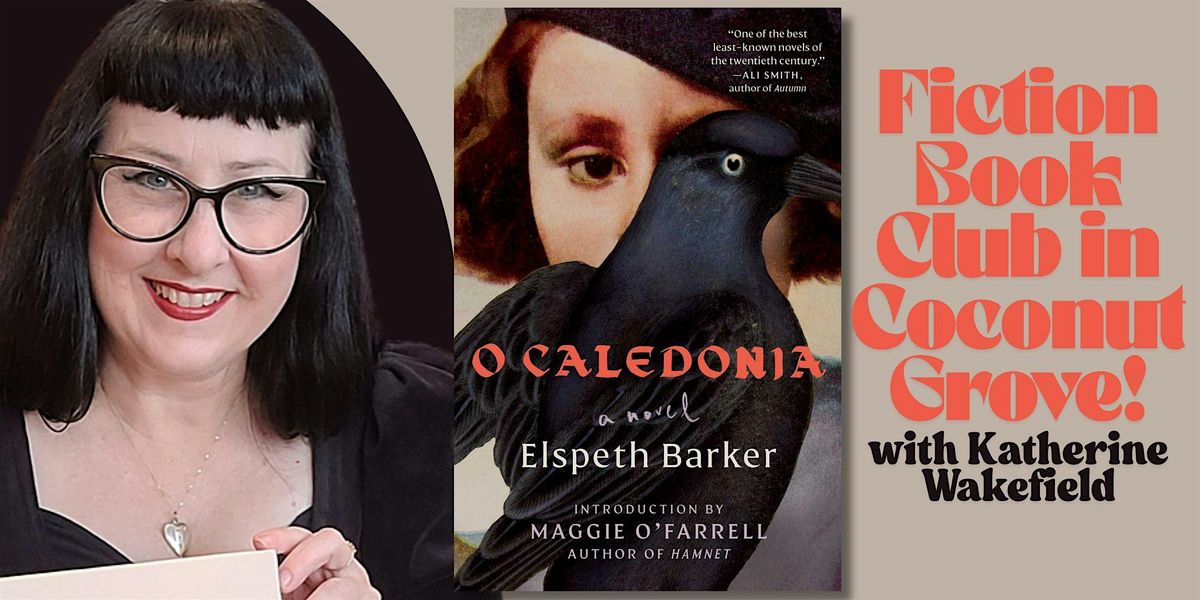 O CALEDONIA | Fiction Book Club in Coconut Grove!