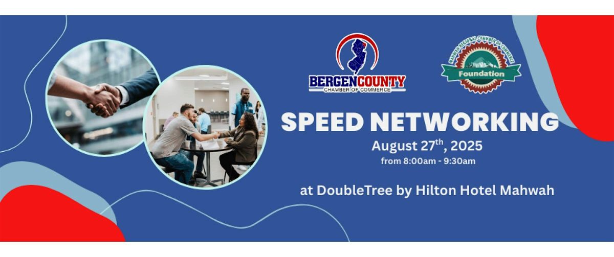 Speed Networking at DoubleTree by Hilton Hotel Mahwah NJ - August 27th