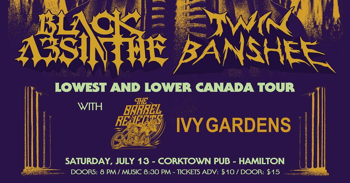 BLACK ABSINTHE & TWIN BANSHEE - HAMILTON - LOWEST AND LOWER TOUR W\/ The Barrel Rejects & Ivy Gardens