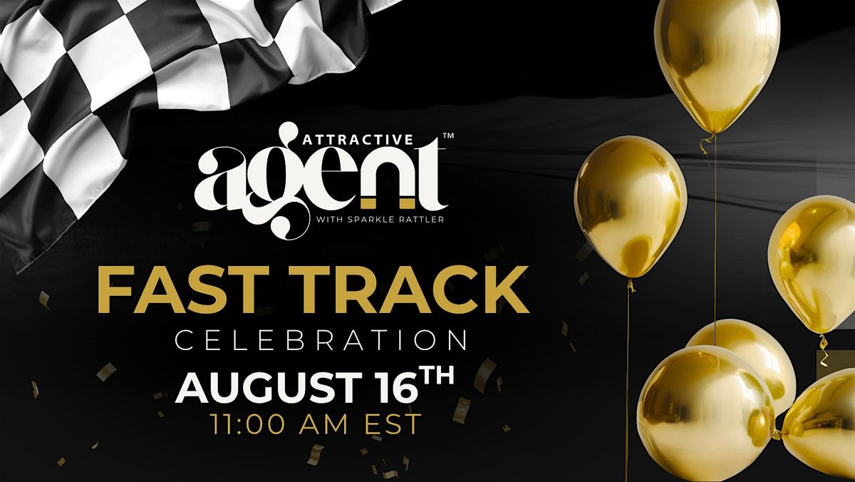 Attractive Agent: Fast Track Launch Celebration