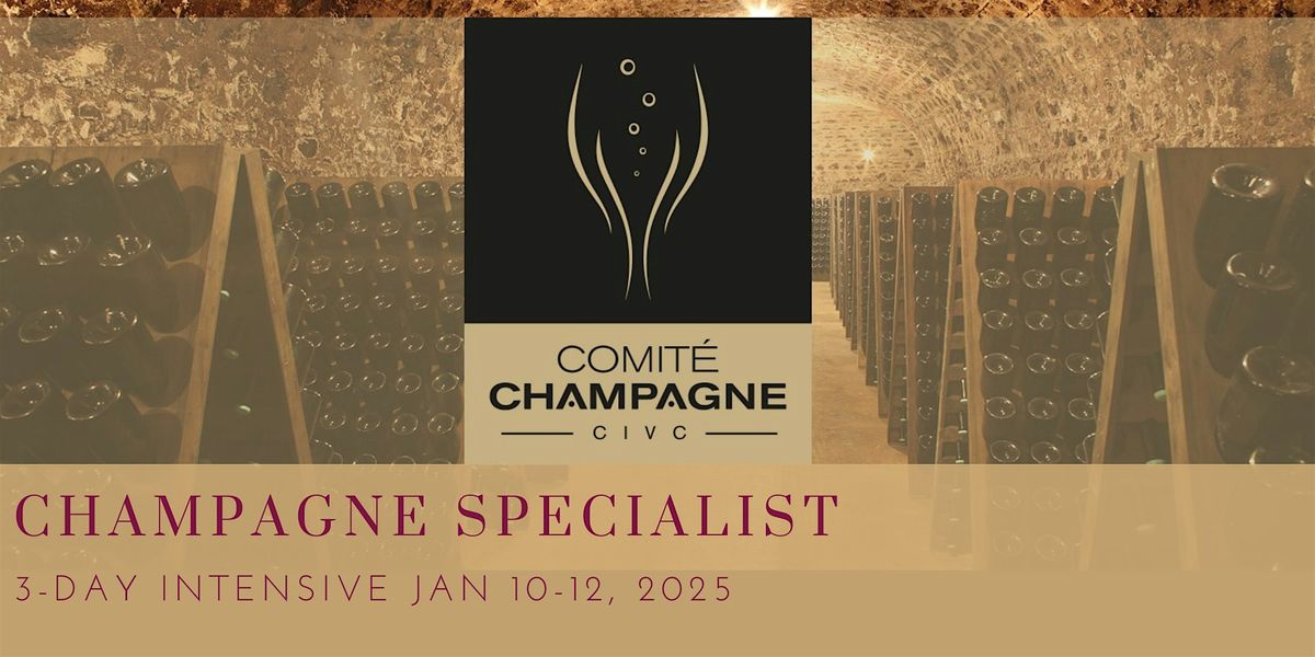 Champagne Specialist Certification 3-Day Intensive Jan 10-12, 2025