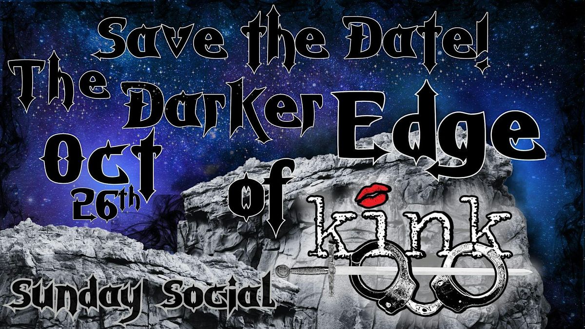 Sunday Social: The Darker Edge
