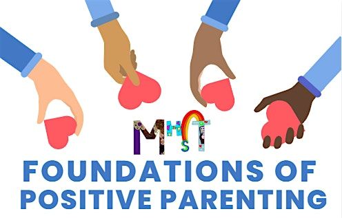 Foundations of Positive Parenting