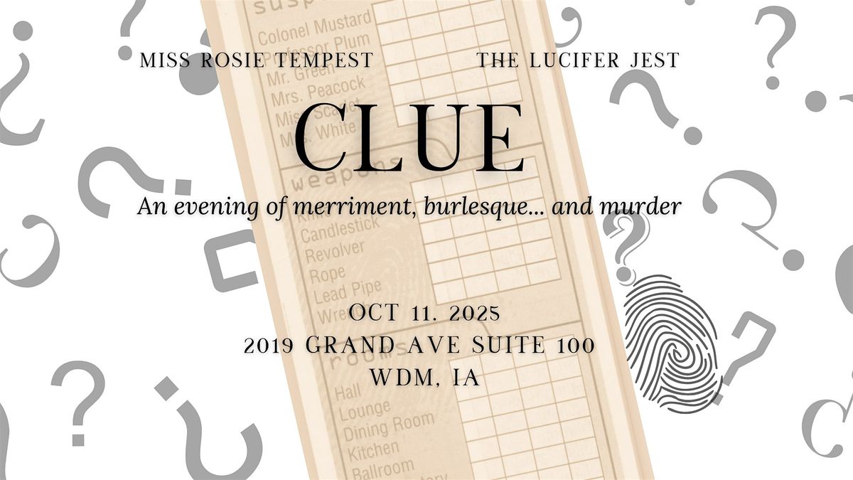 Clue- An evening of merriment, burlesque, and M**der