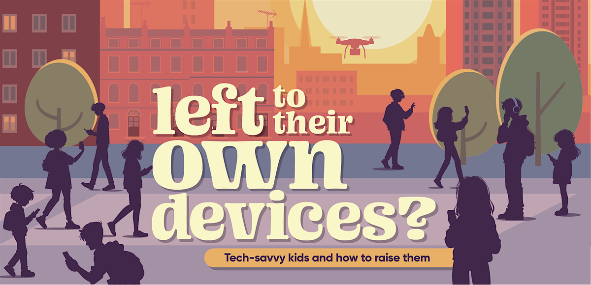 Left to Their Own Devices? - St Albans