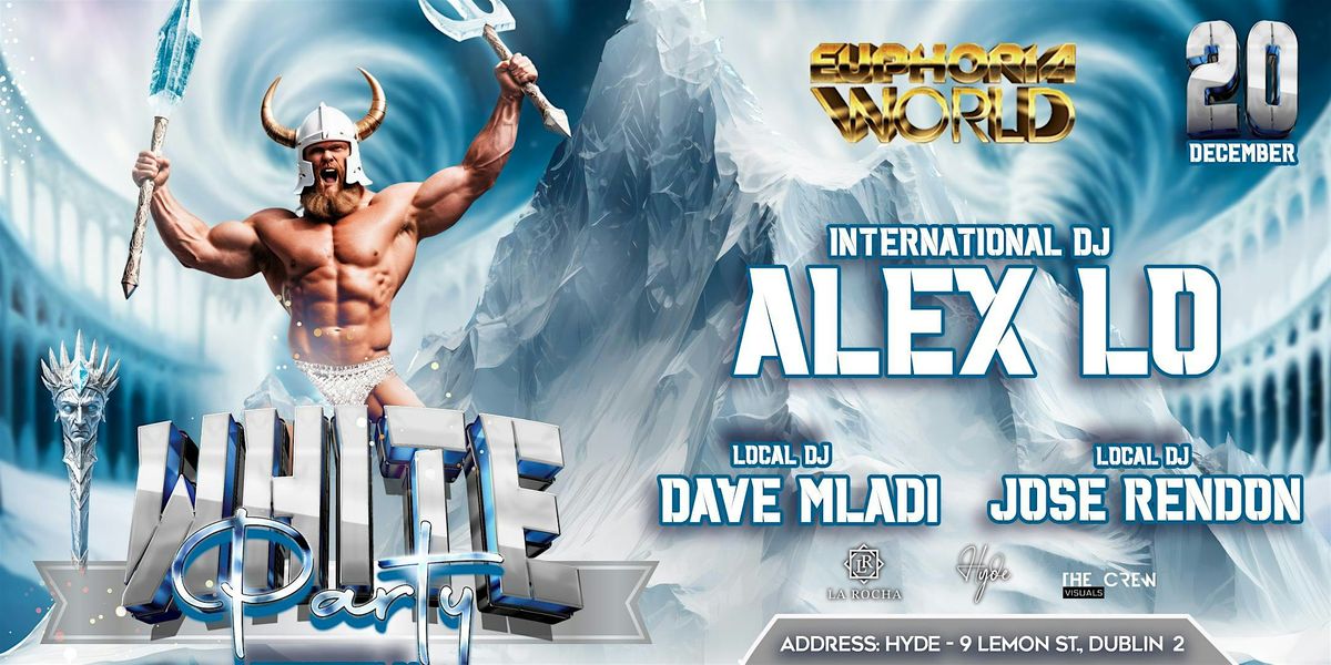 EUPHORIA presents White Party 2024 with DJ ALEX LO