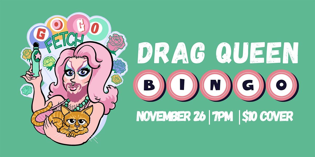 Bentstick Drag Bingo with Gogo Fetch!