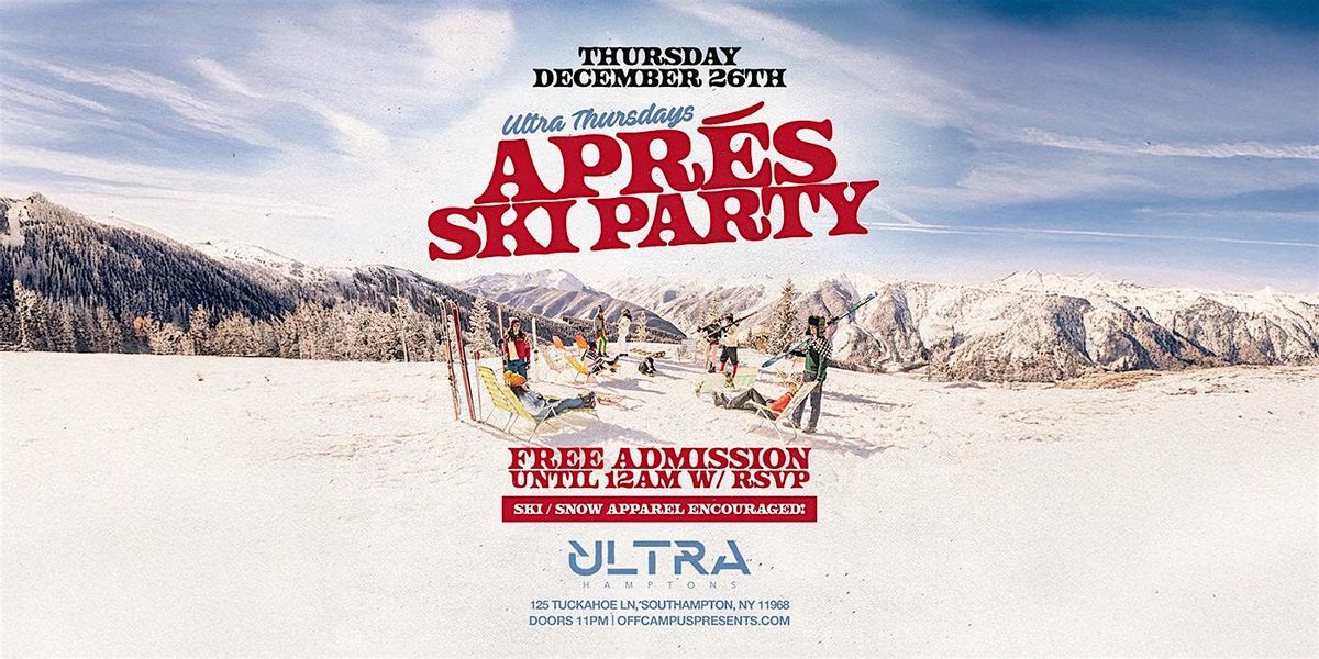 SKI PARTY @ ULTRA SOUTHAMPTON (18+)