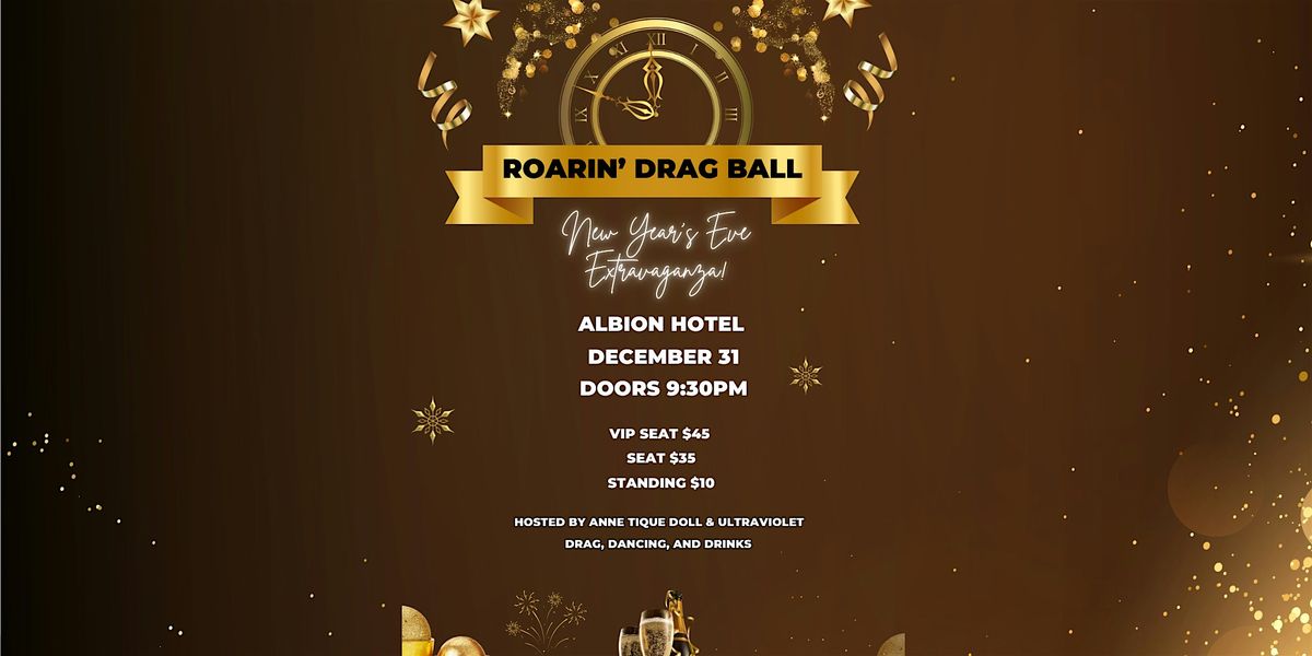 Roaring Drag Ball: A New Year's Eve Extravaganza!