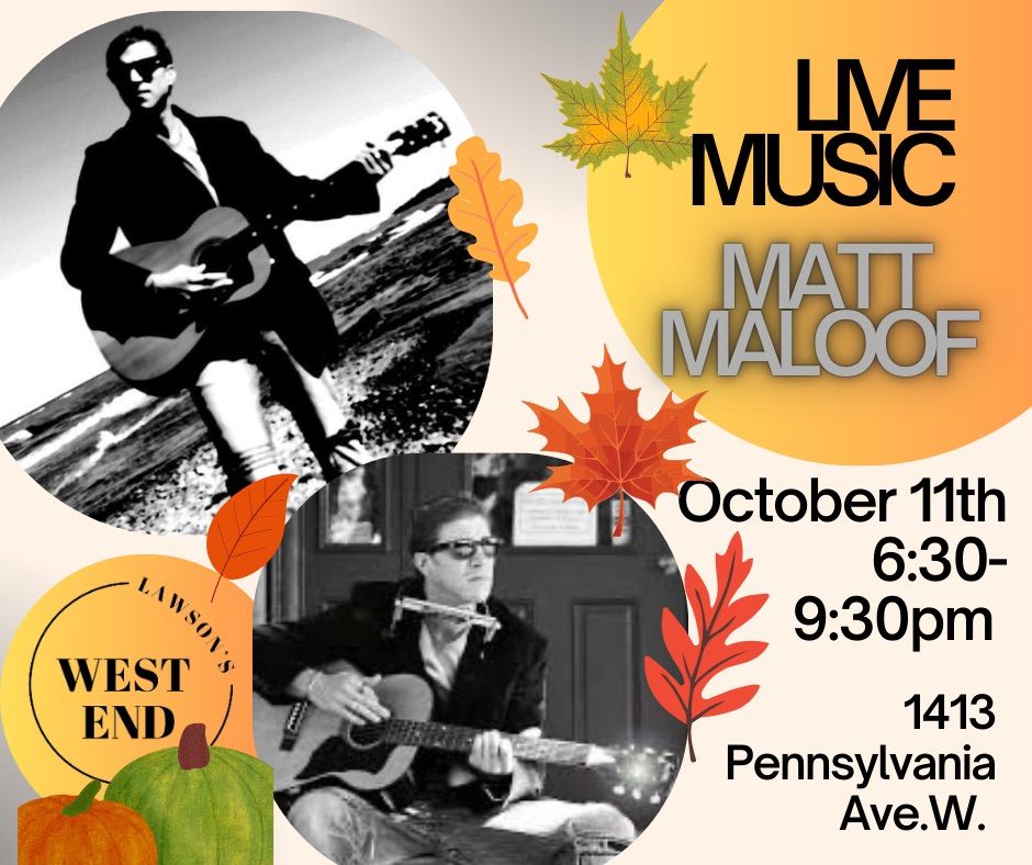 Live Music featuring Matt Maloof