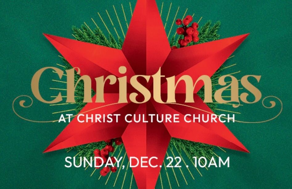 Christmas at Christ Culture Church