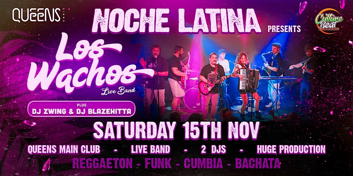 Culture Beat Presents Noche Latina @ Queens, Ennis