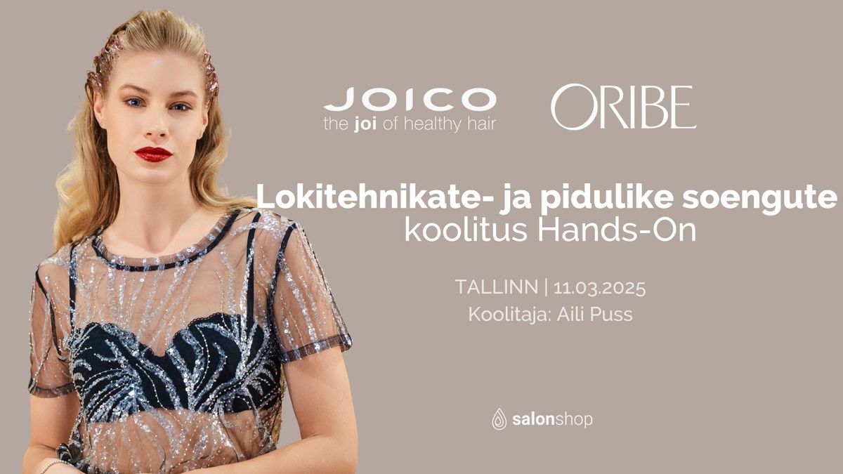 Aili Puss x Oribe x Joico lokitehnikate - ja pidulike soengute koolitus Hands-ON