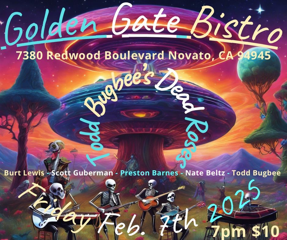 Bugbee\u2019s Dead Roses w: Guberman, Lewis, Barnes, Beltz and Bugbee @ Golden Gate Bistro, Novato