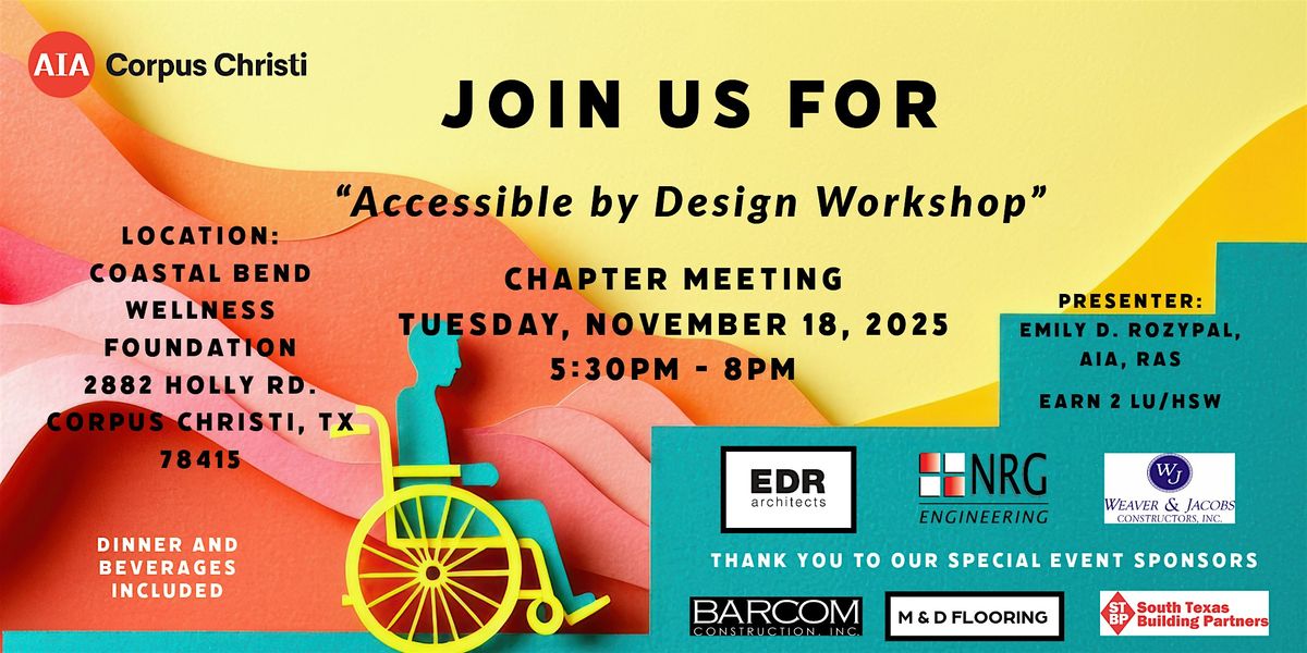November 2025 AIACC Chapter Meeting - ACCESSIBLE BY DESIGN WORKSHOP
