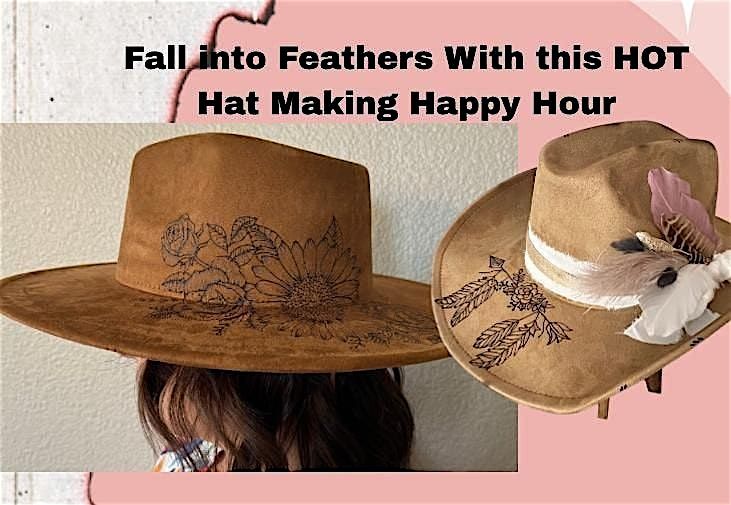 Fall into Feathers Hat Burning Workshop