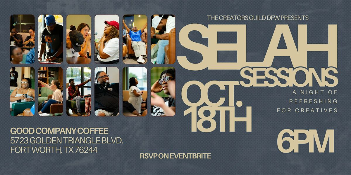 SELAH SESSIONS: A NIGHT FOR CREATIVES