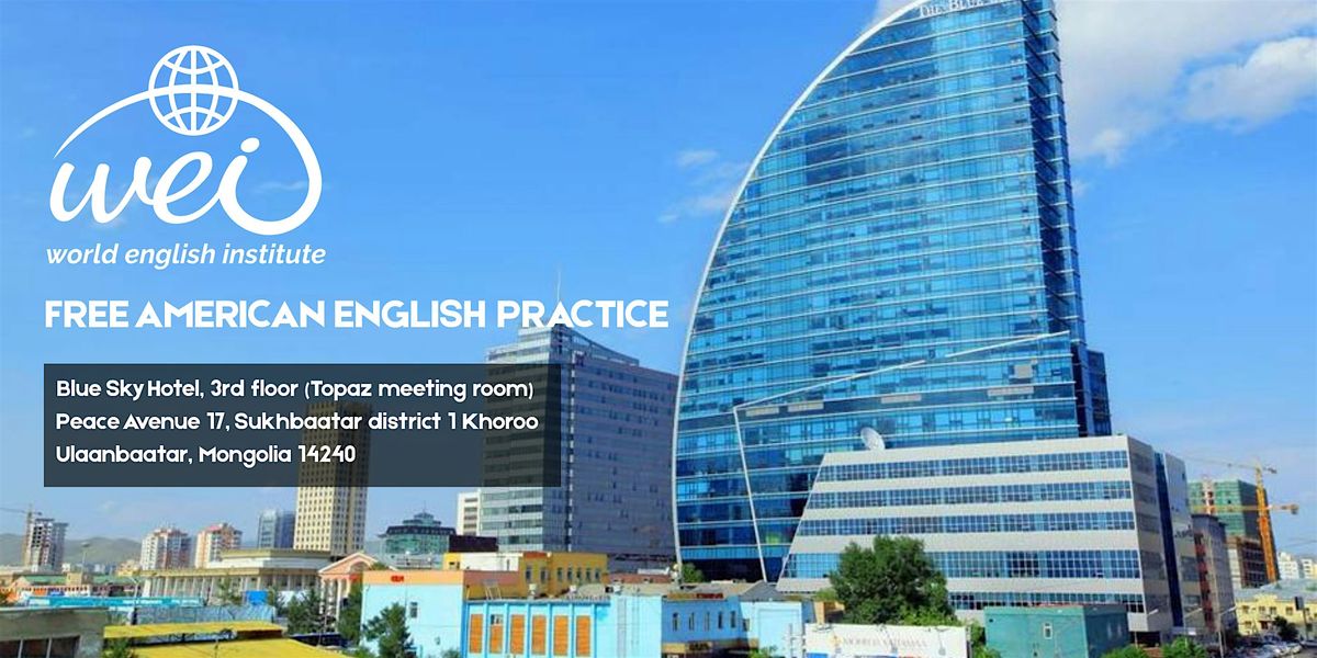 Free Private English Improvement Lessons by WEI in Ulaanbaatar, Mongolia