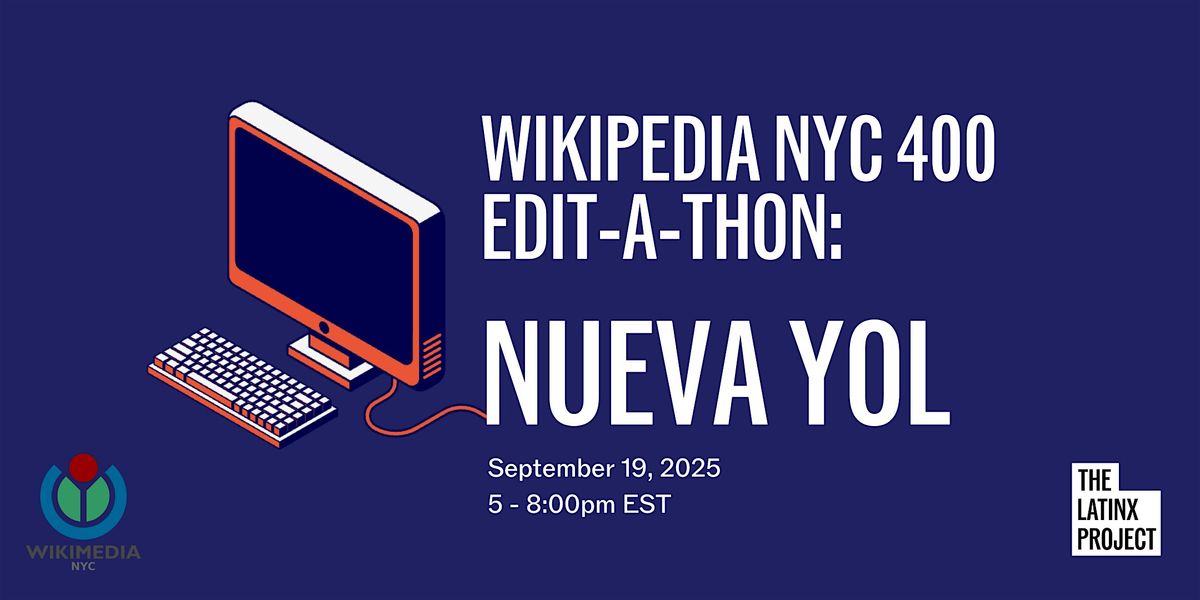 Wikipedia NYC 400 Edit-a-thon: NuevaYol