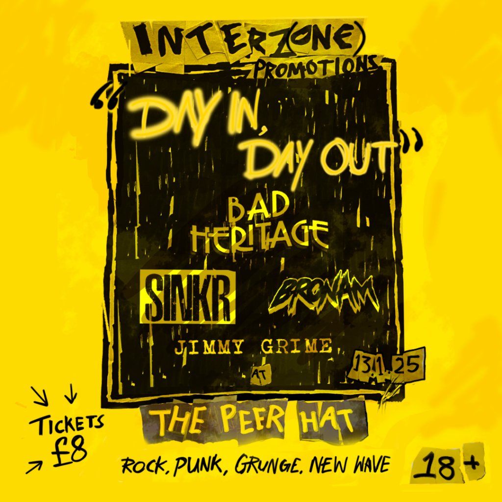 Day In, Day Out: Bad Heritage, SINKR, Bronam & Jimmy Grime