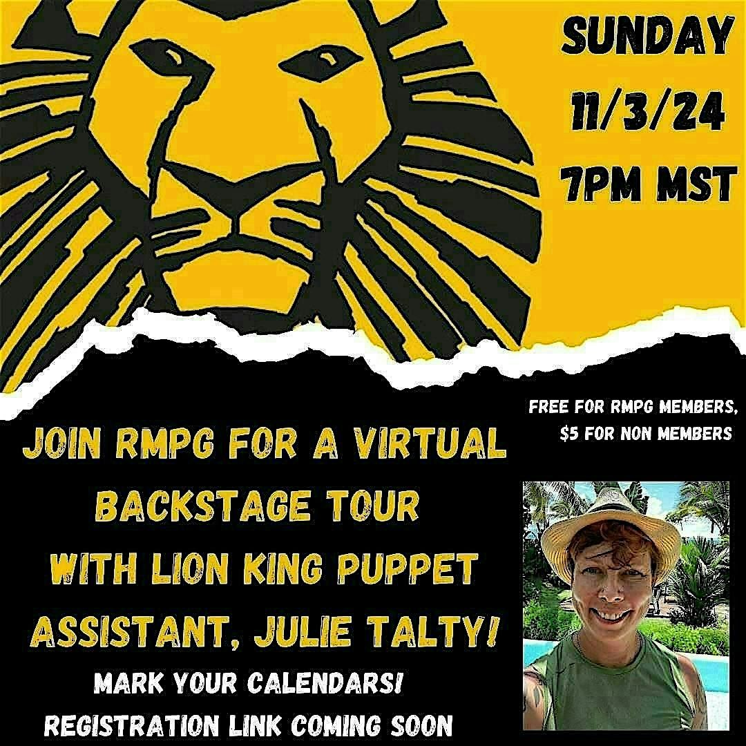 RPMG presents Julie Talty, and her virtual backstage tour of the Lion King!