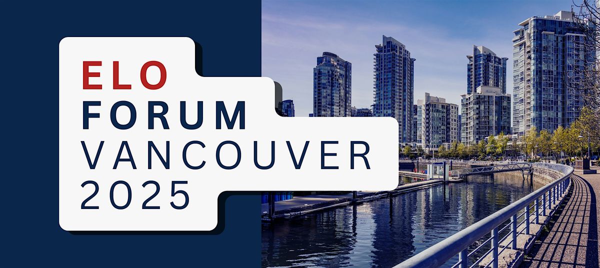 ELO Forum Vancouver 2025