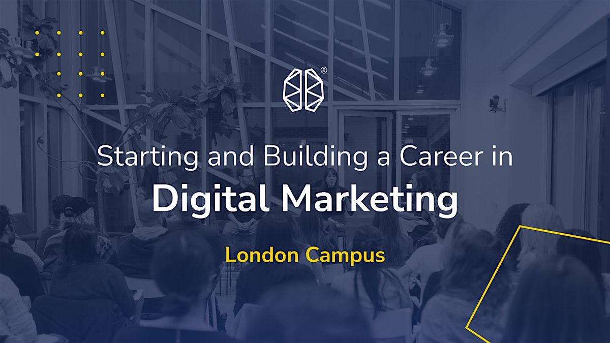 Starting and Building a Career in Digital Marketing | BrainStation