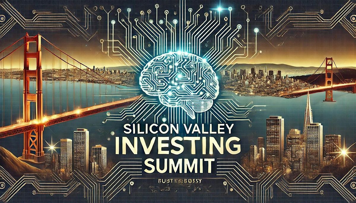 Silicon Valley Investing Summit