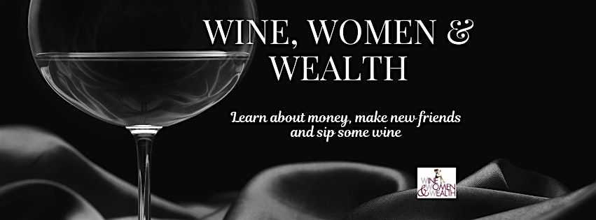 Wine, Women & Wealth West End