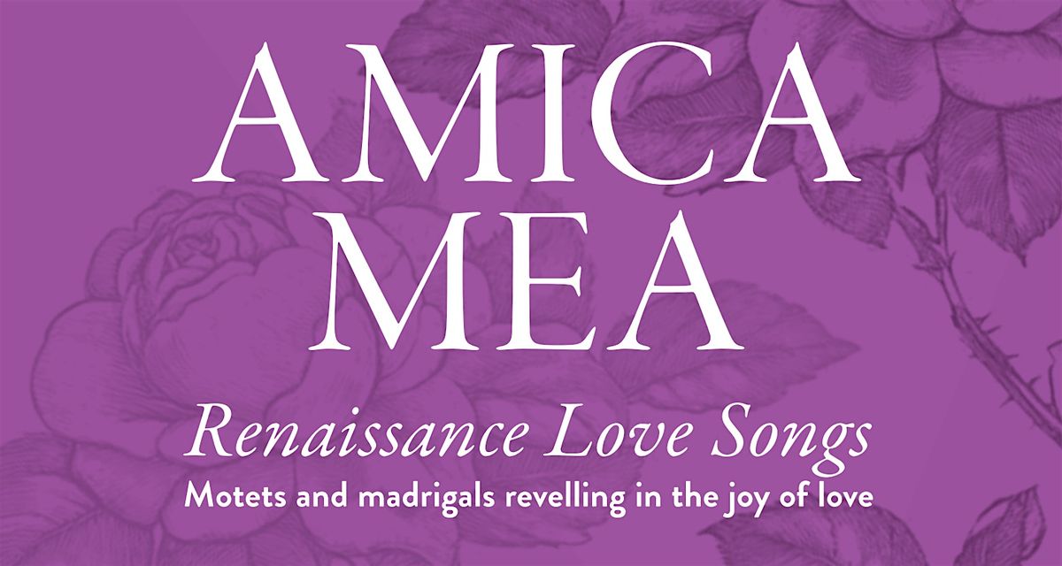 Amica Mea: Renaissance Love Songs