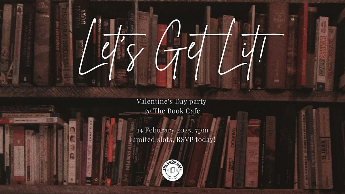 Let's Get Lit: Valentine's Day Party @ The Book Cafe