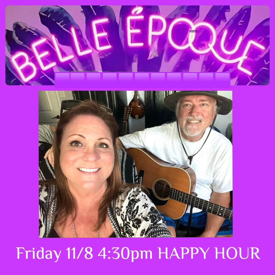 South Bay Acoustic (karin & Mark) at Belle Epoque for Happy Hour on Friday, November 8 at 4:30pm