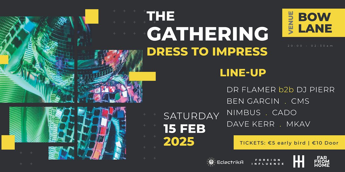 SAT. FEB 15th  THE GATHERING       Dress To Impress  at  BOW LANE