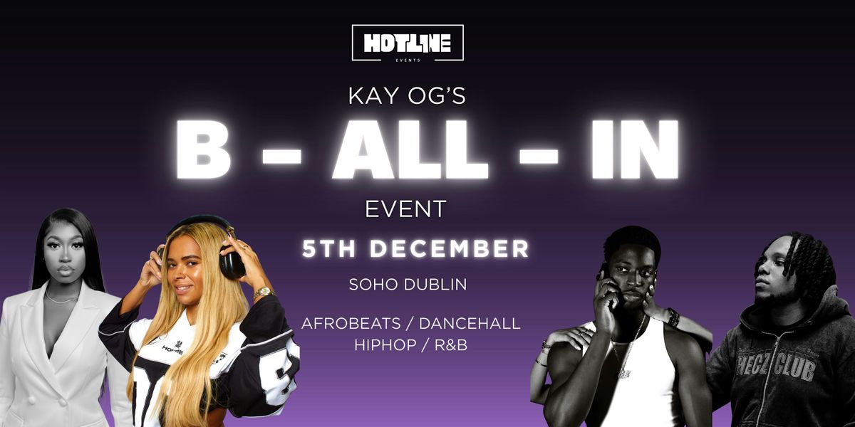 KayOG\u2019s B-ALL-IN Event