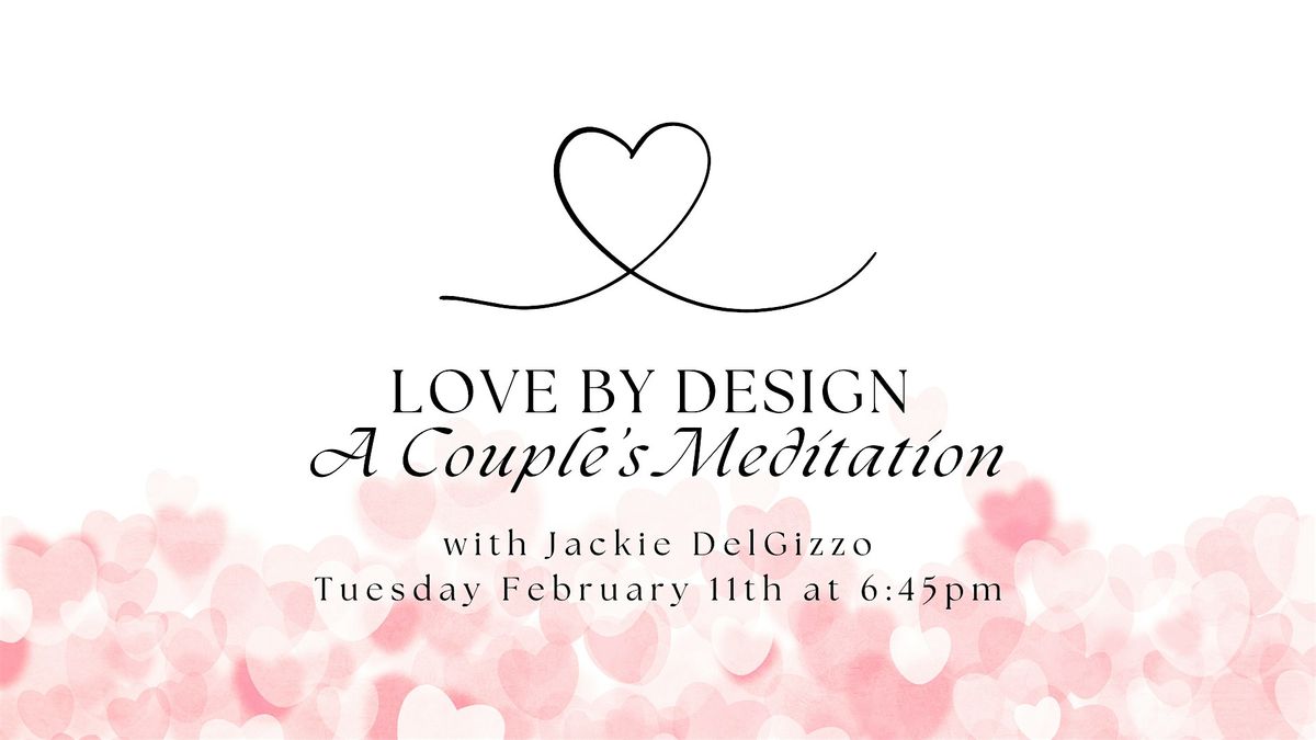 Love By Design: A Couple's Meditation