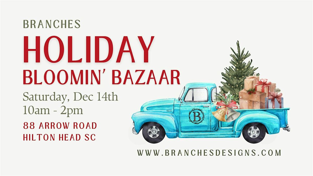 The Branches Holiday Bloomin' Bazaar