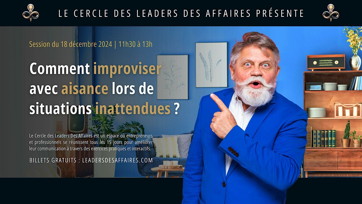 Comment improviser avec aisance lors de situations inattendues ?