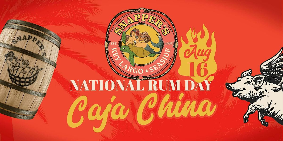 National Rum Day Caja China at Snappers!