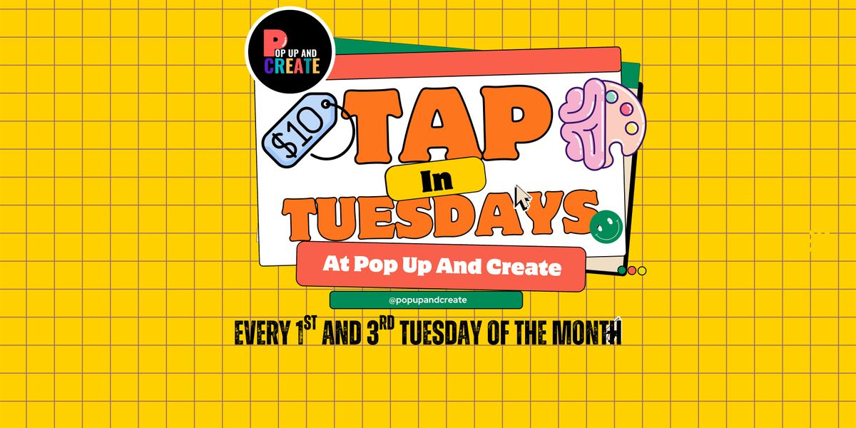 $10 Tap In Tuesday at Pop Up And Create: Content + Confidence Edition